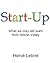 Start-Up, What we may still learn from Silicon Valley by Hervé Lebret