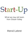 Start-Up, What we may still learn from Silicon Valley