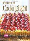 The Best of Cooking Light: Over 500 of Our All-Time Greatest Recipes