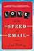 Love at the Speed of Email: A Memoir