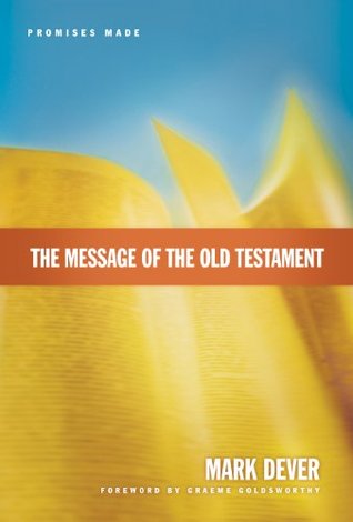 The Message of the Old Testament: Promises Made (Hardcover)