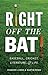 Right Off the Bat: Baseball...