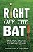 Right Off the Bat by Martin Rowe