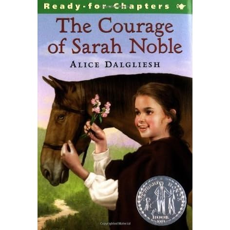 The Courage Of Sarah Noble By Alice Dalgliesh