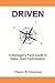 Driven: A Manager's Field G...