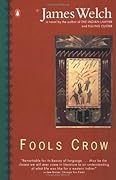 Fools Crow (Contemporary American Fiction)