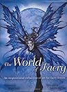 The World of Faery: Art and Inspiration from the Secret Realm
