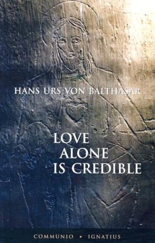 Love Alone is Credible (Paperback)