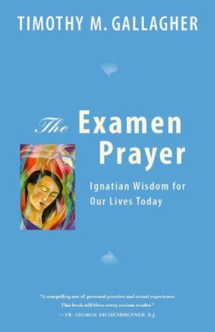 The Examen Prayer: Ignatian Wisdom for Our Lives Today (Paperback)