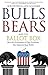 Bulls Bears and the Ballot Box by Bob Deitrick