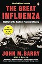 The Great Influenza: The Story of the Deadliest Pandemic in History