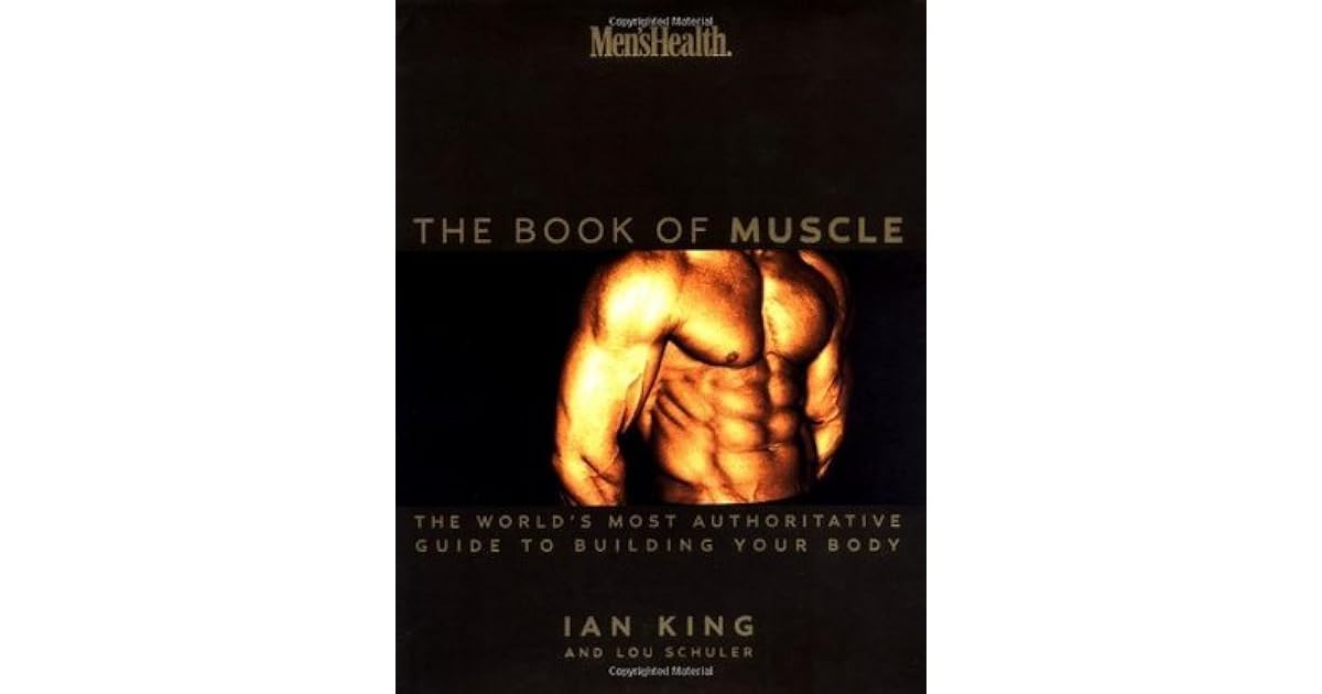 Men's Health Book of Muscle The World's Most Complete Guide to