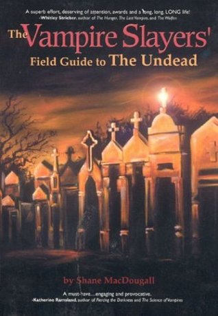 The Vampire Slayers Field Guide to the Undead (Paperback)