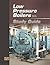 Low Pressure Boilers by Frederick M. Steingress