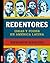 Redentores: Ideas y poder en América Latina (Spanish Edition)