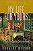 My Life for Yours by Douglas Wilson My Life for Yours by Douglas Wilson