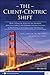 The Client-Centric Shift