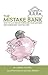 The Mistake Bank: How To Succeed By Forgiving Your Mistakes And Embracing Your Failures
