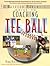 The Baffled Parent's Guide to Coaching Tee Ball (Baffled Parent's Guides)