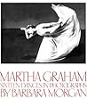 Martha Graham: Sixteen Dances in Photographs