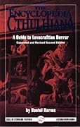 The Encyclopedia Cthulhiana: A Guide to Lovecraftian Horror