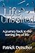 Life Unbolted; A Journey Back to the Starting Line of Life