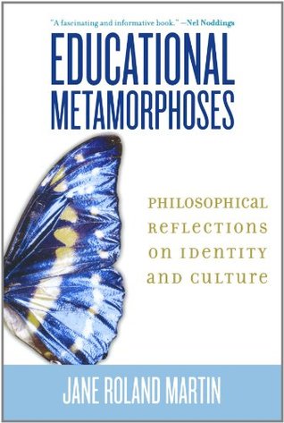 Educational Metamorphoses: Philosophical Reflections on Identity and Culture (Paperback)