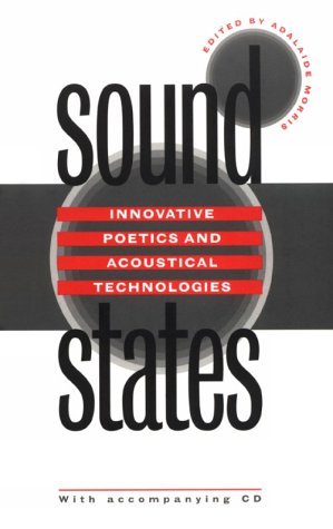 Sound States: Innovative Poetics and Acoustical Technologies (Paperback)