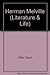 Herman Melville (Literature & Life)