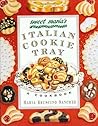 Sweet Maria's Italian Cookie Tray: A Cookbook