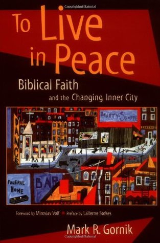 To Live in Peace: Biblical Faith and the Changing Inner City (Paperback)