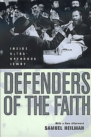 Defenders of the Faith: Inside Ultra-Orthodox Jewry (Paperback)