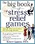 The Big Book Of Stress Relief Games