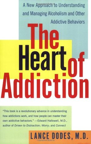 The Heart of Addiction: A New Approach to Understanding and Managing Alcoholism and Other Addictive Behaviors – A Radical Psychiatrist's Guide to Emotional Roots and Recovery (Paperback)