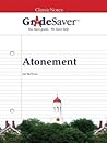 GradeSaver(TM) ClassicNotes: Atonement