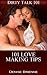 SEXUALITY: 101 Love Making Tips: Never Have A Dull Moment During Sex Again (Dirty Talk 101 Series Book 15)