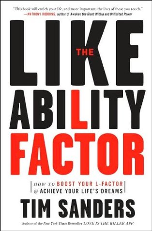 The Likeability Factor: How to Boost Your L-Factor and Achieve Your Life's Dreams (Paperback)