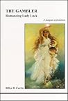 The Gambler: Romancing Lady Luck (A Jungian Exploration) (Studies in Jungian Psychology by Jungian Analysts, 118)