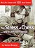 The Stress of Chess: My Life, Career and 101 Best Games