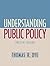 Understanding Public Policy