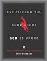 Everything You Know About God is Wrong: The Disinformation Guide to Religion