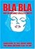 BLA BLA 600 Incredibly Useless Facts: Something to Talk About When You Have Nothing Else To Say
