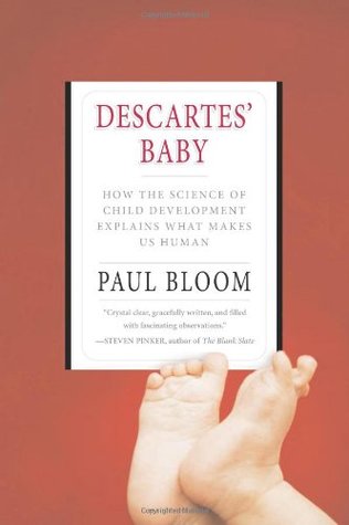 Descartes' Baby: How the Science of Child Development Explains What Makes Us Human (Paperback)