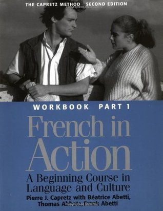French in Action: A Beginning Course in Language and Culture: Workbook, Part 1 (Paperback)