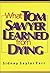 What Tom Sawyer Learned from Dying by Sidney Saylor Farr