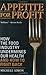 Appetite for Profit: How the Food Industry Undermines Our Health and How to Fight Back