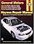 General Motors: Chevrolet Malibu (1997 thru 2003) Oldsmobile Alero (1999 thru 2003) Oldsmobile Cutlass (1997-2000) Pontiac Grand Am (1999 thru 2003) (Haynes Repair Manual)