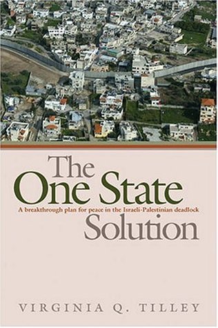 The One-state Solution: A Breakthrough For Peace In The Israeli-palestinian Deadlock (Hardcover)