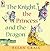 The Knight, the Princess an...