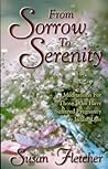 From Sorrow to Serenity: Meditations for Those Who Have Suffered Pregnancy or Infant Loss